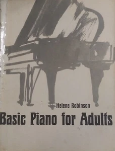 "Basic Piano for Adults" Music Lesson Book, c1964 by Helene Robinson VINTAGE - Picture 1 of 2