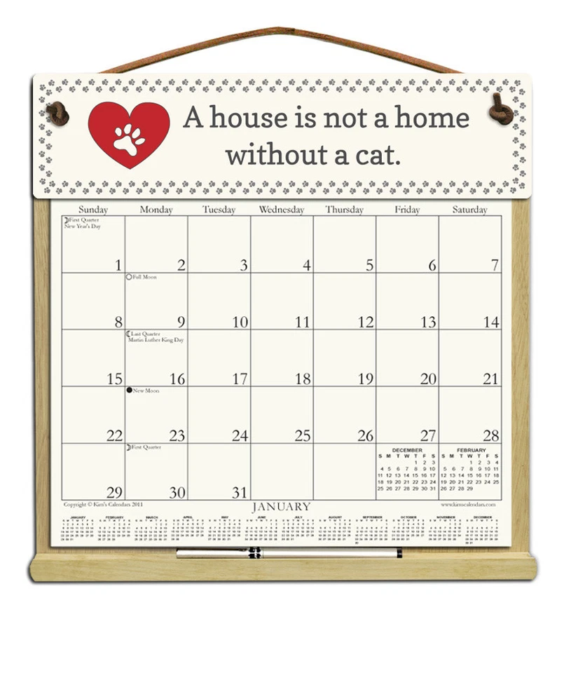A HOUSE IS NOT A HOME WITHOUT A CAT  CALENDAR HOLDER-REFILLABLE!  - Image 1 of 1