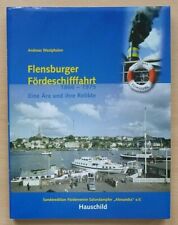 Flensburger Fördeschifffahrt 1866-1975. Eine Ära und ihre Relikte. Sonderedition