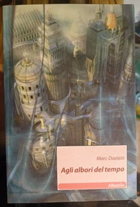 AGLI ALBORI DEL TEMPO, Marc Daelein, Albatros 2010. NUOVO e RARO - Picture 1 of 1