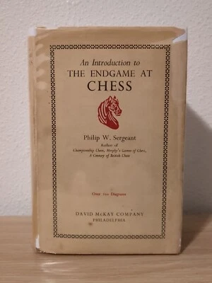 Philip W Sergeant / An Introduction to The Endgame At Chess 1st Edition 1939 - Image 1 of 4