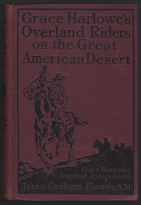 Grace Harlowe's Overland Riders Great American Desert Jessie Flower 1921 Series - Picture 1 of 1