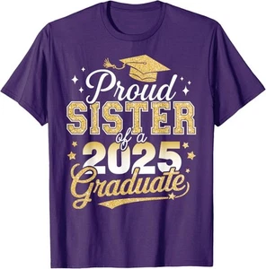 Proud Sister of a Class of 2025 Graduate Senior Unisex T-Shirt - Picture 1 of 12