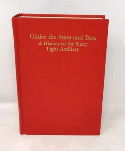 Unter den Sternen und Bars: Eine Geschichte der Surry Light Artillerie Wallace 1975 HC - Bild 1 von 3