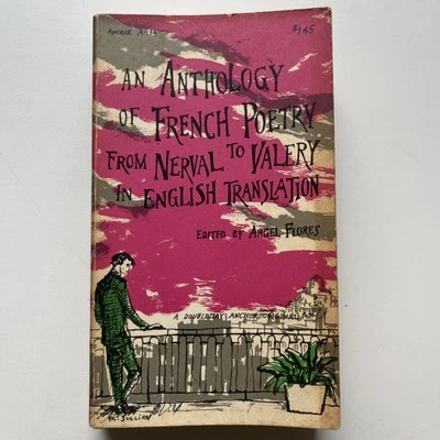 An Anthology of French Poetry from Nerval to Valery in English Angel Flores 1958 - Image 1 of 4