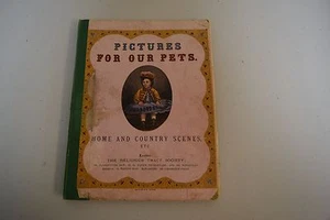 PICTURES FOR OUR PETS Pub: Religious Tract Society/Kronheim Co. HC Circa 1880 - Foto 1 di 12