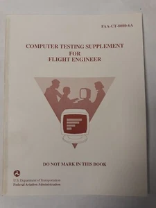 Computer Testing Supplement for Flight Engineer FAA- CT-8080-6A, 1999 Original - Picture 1 of 12