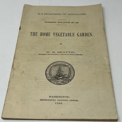 1906 USDA Farmers Bulletin the Home Vegetable Garden Booklet Book W.R. Beattie - Image 1 of 4