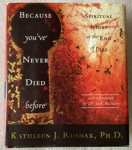 Because You've Never Died Before: Spiritual Issues at the End of Life/GOOD HC/DJ - Picture 1 of 4