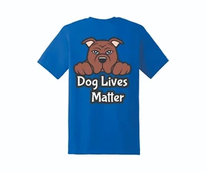 Dog Lives T-shirt ALL SIZES small med large xl 2xl rescue mom - Bild 1 von 2