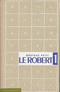 Le Nouveau Petit Robert : Dictionnaire alphabétique et analogique de la langue f