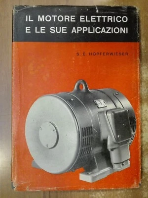 Hopferwieser IL MOTORE ELETTRICO E LE SUE APPLICAZIONI manuale elettronica  - Immagine 1 di 4