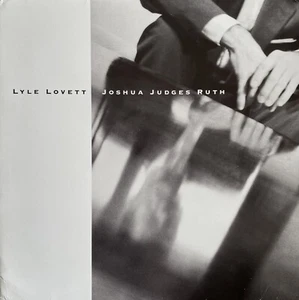 Lyle Lovett - Joshua Judges Ruth (LP) (VG-EX/VG-) - Bild 1 von 1