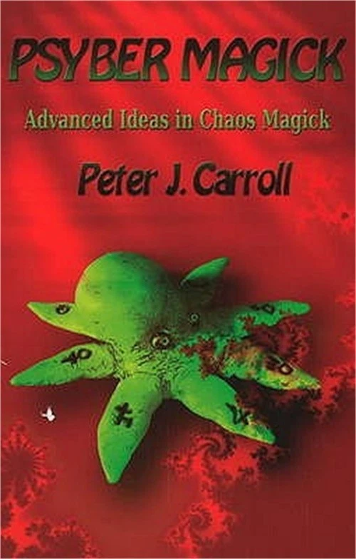 Psybermagick Advanced Ideas in Chaos Magick Revised Edition 9781935150657