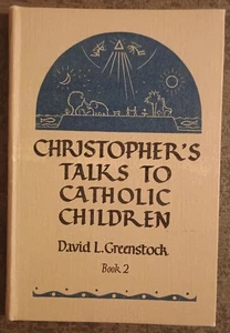 Christopher's Talks to Catholic Children Book 2 by David L. Greenstock HC book - Imagen 1 de 1