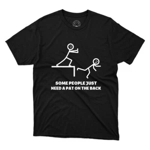 Camiseta Some People Just Need A Pat On The Back Humor Regalo Impresa Unisex - Imagen 1 de 8