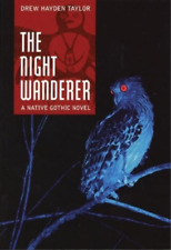 Drew Hayden Taylor The Night Wanderer (Paperback)