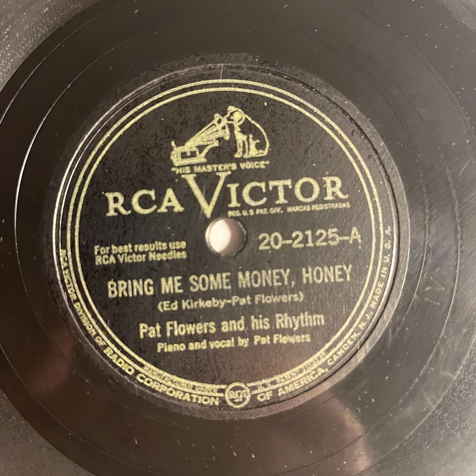 Pat Flowers ‎– Bring Me Some Money, Honey 10", 78 RPM 1947 RCA Victor ‎– 20-2125 Foto 1 de 2