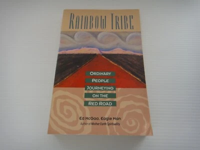 Rainbow Tribe by Ed McGaa Eagle Man Ordinary People Journeying Red Road Mother - image 1 of 4