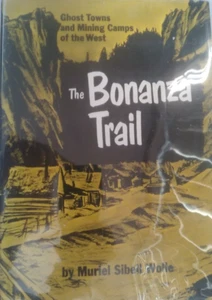 The Bonanza Trail: Ghost Towns and Mining Camps of the West by M.S.Wolle - Picture 1 of 2