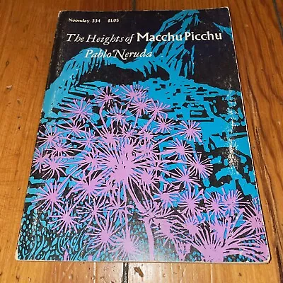 Heights of Macchu Picchu (Pablo Neruda, 1967 Noonday PB) Bilingual, 1st Edition - Image 1 of 4