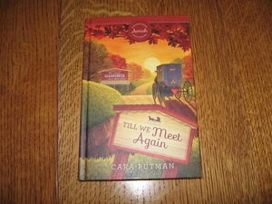 TILL WE MEET AGAIN ~ Sugarcreek Amish Mysteries #30 ~ Cara Putman ~ HC - Picture 1 of 4