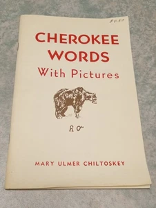 CHEROKEE WORTE MIT BILDERN von Mary Ulmer Chiltoskey ©1972 - Bild 1 von 2