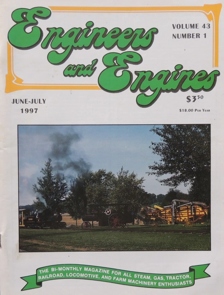 Engineers & Engines 1997 June July Early Gas Steam Old Farm Tractors R&R Trains - Image 1 of 4