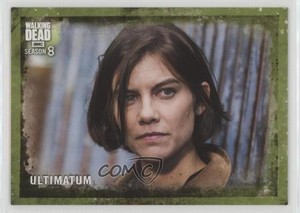 2018 Topps The Walking Dead Season 8 Part 1 Mold 22/25 Maggie Greene Rhee 0ad