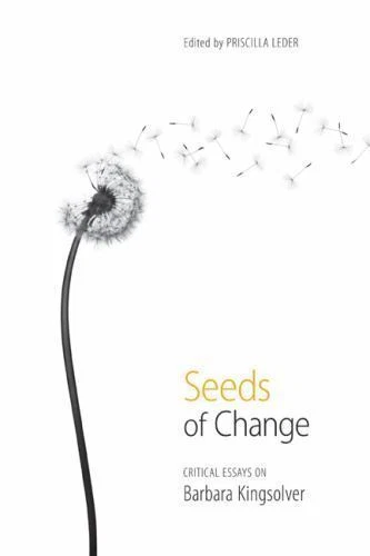 Seeds of Change: Critical Essays on Barbara Kingsolver - Image 1 of 1