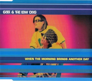 CD SINGLE Gota & The Low Dog When The Morning Brings Another Day SPV Recordin - Bild 1 von 1