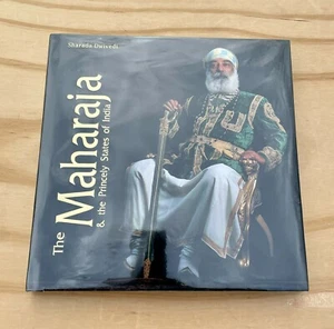 The Maharaja And The Princely States Of India By Sharada Dwivedi Hardcover - Foto 1 di 6