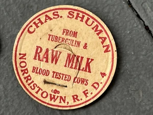 Chas. Shuman milk bottle cap lid, Norristown Pa. Montgomery County, Pennsylvania - Picture 1 of 3