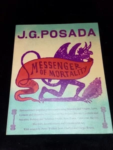 J G Posada Messenger of Mortality Mexican popular prints artist ed. Rothenstein - Bild 1 von 14