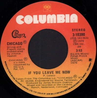 Chicago If You Leave Me Now 7" vinyl Canada Columbia 1976 310390 - Image 1 of 2