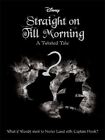 Disney Peter Pan: Straight on Till Morning (Twisted Tales)