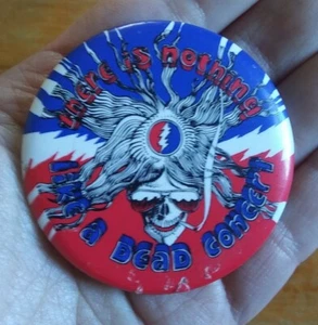 Vintage ~ GRATEFUL DEAD there is nothing like a DEAD concert Pin Pinback Badge - Picture 1 of 12
