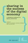 Sharing In The Success Of The Digital Economy: A Progressive Approach To Radi...