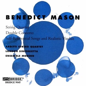 BCD9045 Arditti String Quartet Benedict Mason - Chamber and Orchestral Works CD - Bild 1 von 1