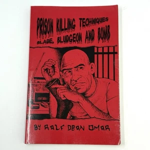 Prison Killing Techniques Blade, Bludgeon and Bomb 2001 By Ralf Dean Omar - Foto 1 di 8