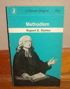 METHODISM-A Pelican Original-RUPERT E. DAVIES-Christianity-Excellent 1963 1st PB - Picture 1 of 7