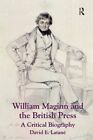 William Maginn and the British Press: A Critical Biography.by Latane New<|