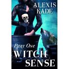 Witch Sense: Part One - Paperback NEW Kade, Alexis 01/05/2015