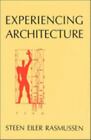 Experiencing Architecture, Rasmussen, Steen Eiler, 9780262680028