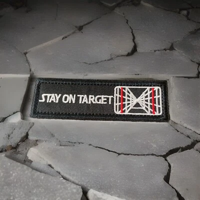 Stay On target Gold Leader Rebel Alliance Star Wars Morale Patch Death Star