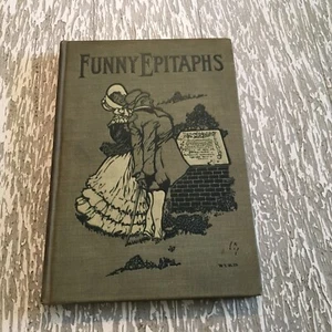 Hardcover Vintage Book “Funny Epitaphs” Collected by Arthur Wentworth Eaton 1902 - Picture 1 of 5