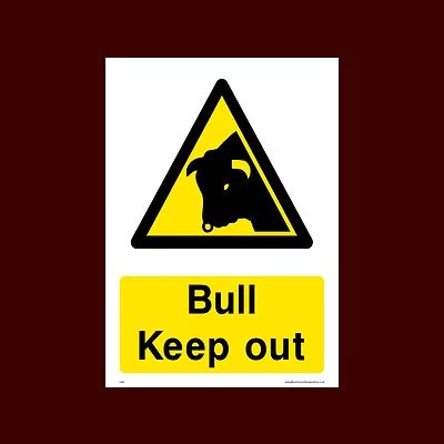 HEALTH&SAFETYDIRECT Bull Keep Out - Plastic Sign, Metal, Foamex, Sticker - A6, A5, A4, A3 (CA10)