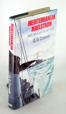 G G Connell 1st Ed 1987 Mediterranean Maelstrom: HMS Jervis & the 14th Flotilla - Image 1 of 4