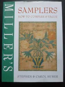 Miller’s SAMPLERS How to Compare & Value by Stephen & Carol Huber – Embroidery - Picture 1 of 20