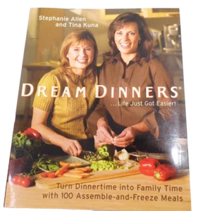 DREAM DINNERS: TURN DINNERTIME INTO FAMILY TIME WITH 100 By Allen/Kuna 2006 PB - Imagen 1 de 8